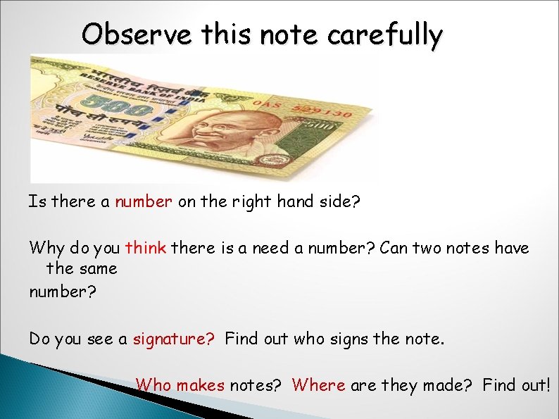 Observe this note carefully Is there a number on the right hand side? Why
