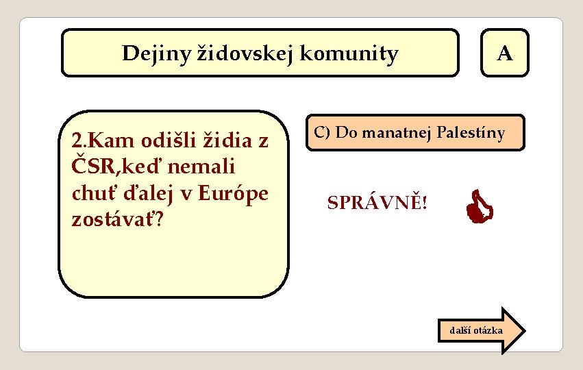 Dejiny židovskej komunity 2. Kam odišli židia z ČSR, keď nemali chuť ďalej v