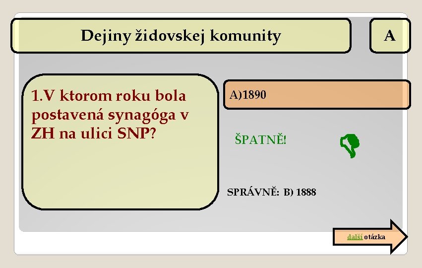 Dejiny židovskej komunity 1. V ktorom roku bola postavená synagóga v ZH na ulici