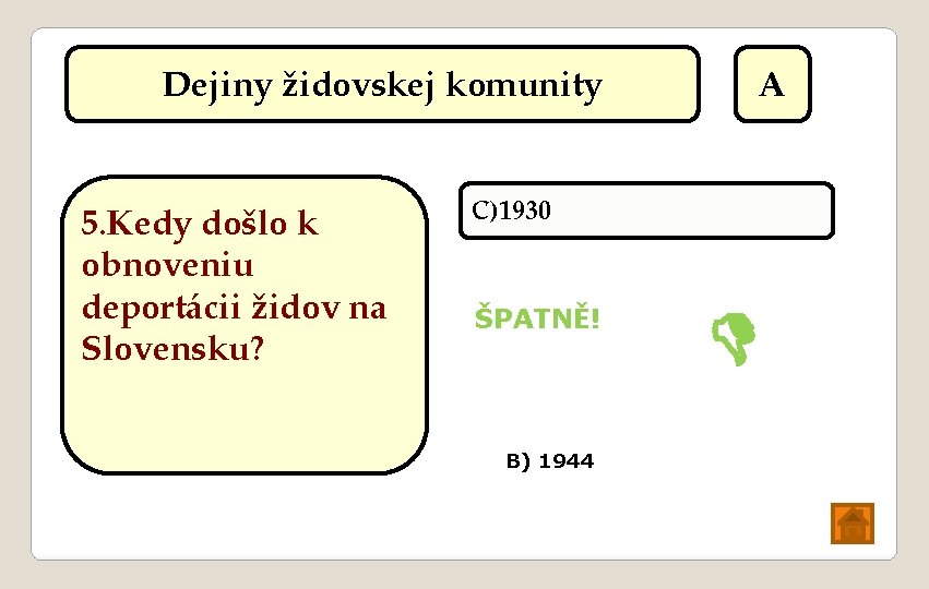 Dejiny židovskej komunity 5. Kedy došlo k obnoveniu deportácii židov na Slovensku? A C)1930