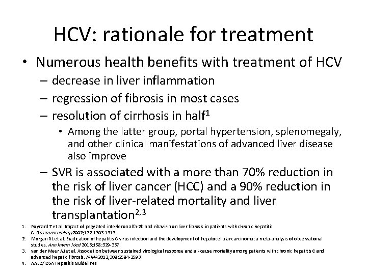 HCV: rationale for treatment • Numerous health benefits with treatment of HCV – decrease