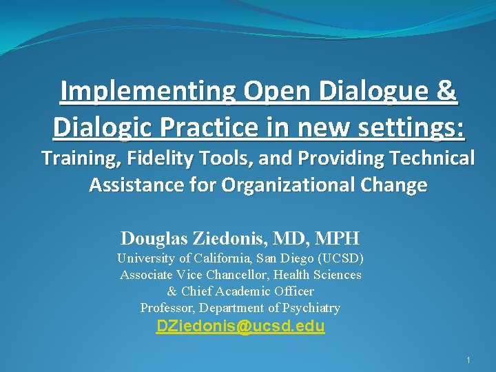 Implementing Open Dialogue & Dialogic Practice in new settings: Training, Fidelity Tools, and Providing
