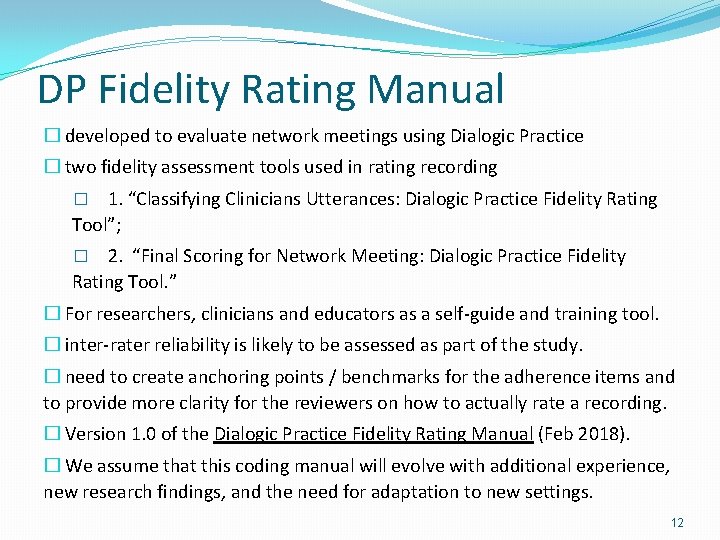 DP Fidelity Rating Manual � developed to evaluate network meetings using Dialogic Practice �