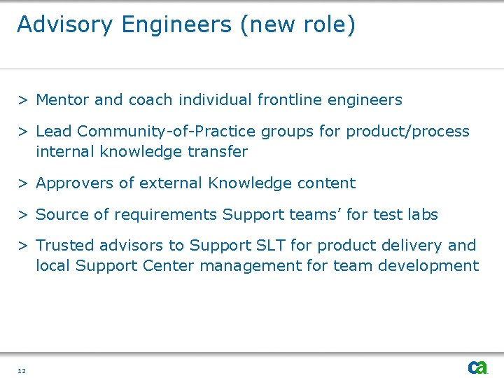 Advisory Engineers (new role) > Mentor and coach individual frontline engineers > Lead Community-of-Practice