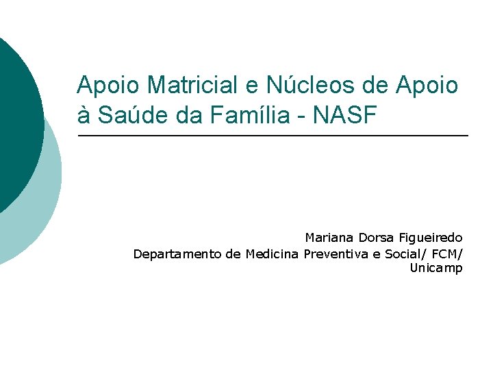 Apoio Matricial e Núcleos de Apoio à Saúde da Família - NASF Mariana Dorsa