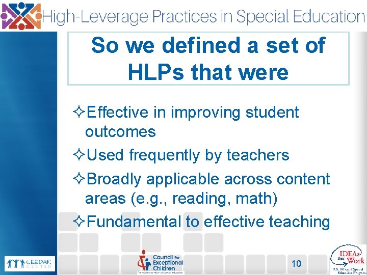 So we defined a set of HLPs that were ²Effective in improving student outcomes