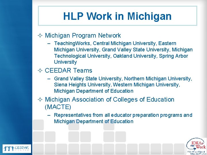 HLP Work in Michigan ² Michigan Program Network – Teaching. Works, Central Michigan University,