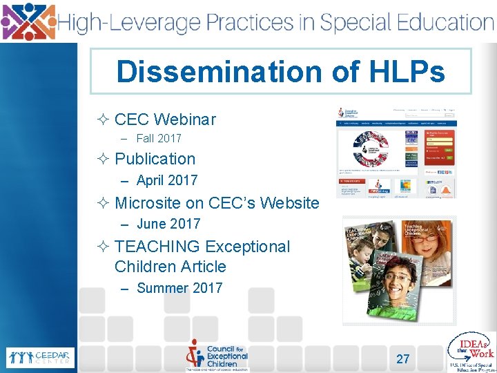 Dissemination of HLPs ² CEC Webinar – Fall 2017 ² Publication – April 2017