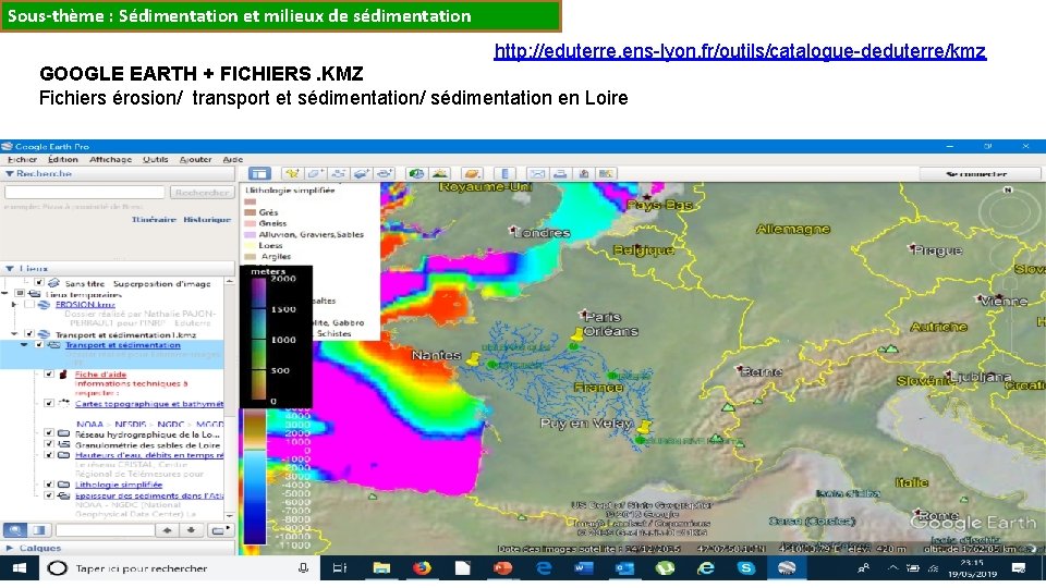 Sous-thème : Sédimentation et milieux de sédimentation http: //eduterre. ens-lyon. fr/outils/catalogue-deduterre/kmz GOOGLE EARTH + Sous-thème : Sédimentation et milieux de sédimentation http: //eduterre. ens-lyon. fr/outils/catalogue-deduterre/kmz GOOGLE EARTH +