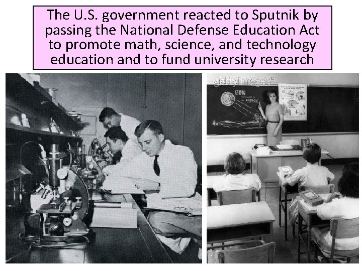 The U. S. government reacted to Sputnik by passing the National Defense Education Act