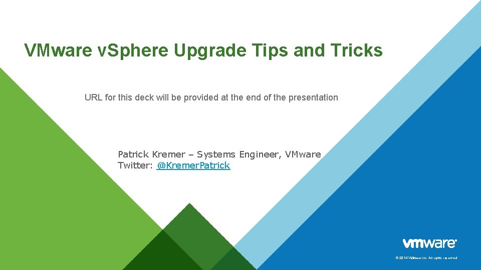 VMware v. Sphere Upgrade Tips and Tricks URL for this deck will be provided