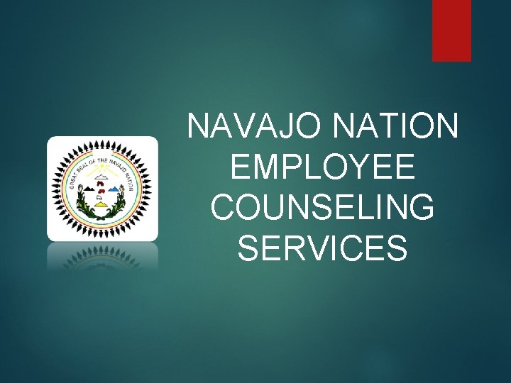 NAVAJO NATION EMPLOYEE COUNSELING SERVICES 