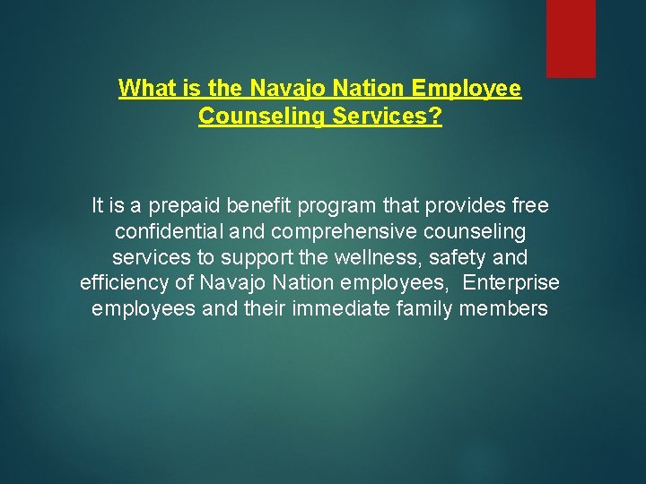 What is the Navajo Nation Employee Counseling Services? It is a prepaid benefit program