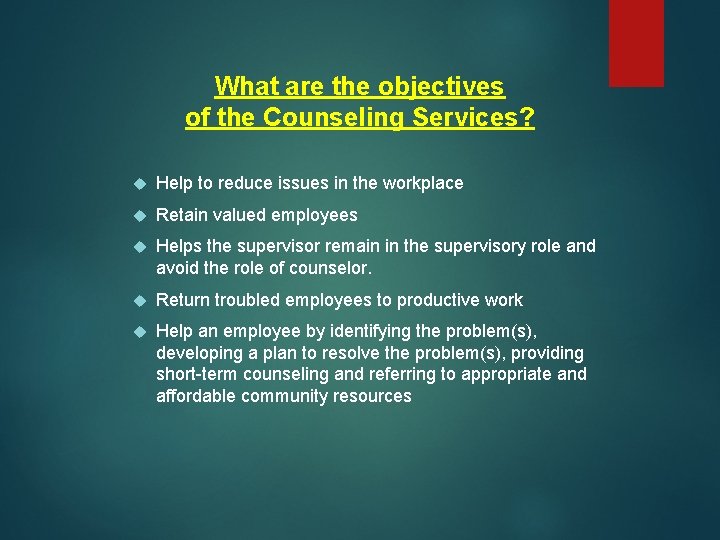 What are the objectives of the Counseling Services? Help to reduce issues in the