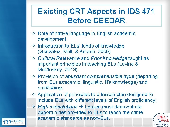Existing CRT Aspects in IDS 471 Before CEEDAR ² Role of native language in