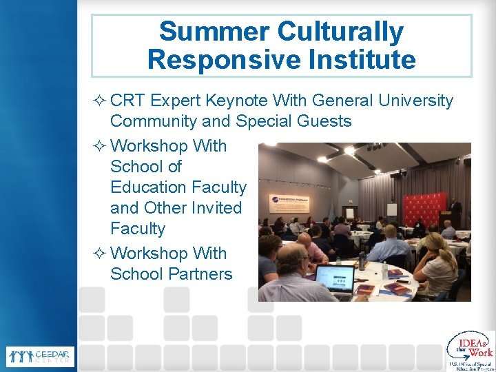 Summer Culturally Responsive Institute ² CRT Expert Keynote With General University Community and Special