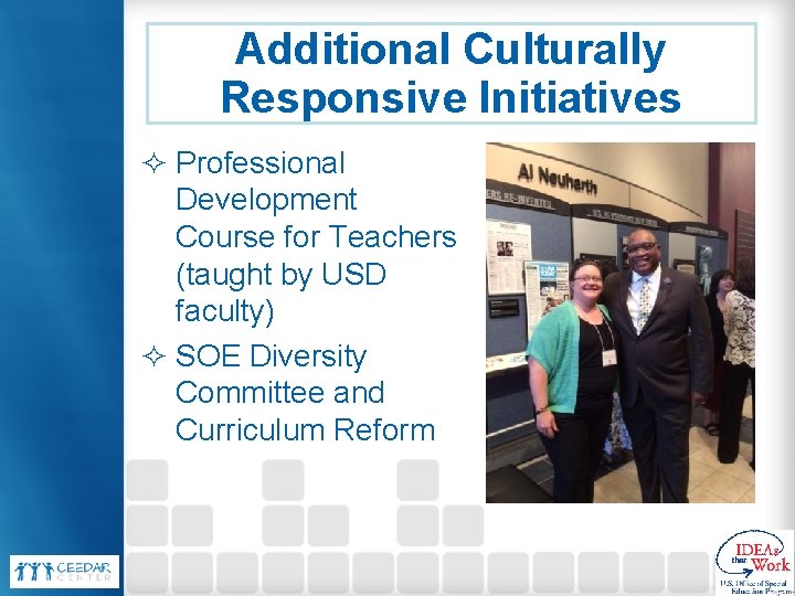 Additional Culturally Responsive Initiatives ² Professional Development Course for Teachers (taught by USD faculty)