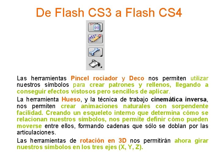 De Flash CS 3 a Flash CS 4 Las herramientas Pincel rociador y Deco