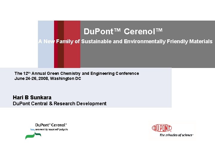 Du. Pont™ Cerenol™ A New Family of Sustainable and Environmentally Friendly Materials The 12