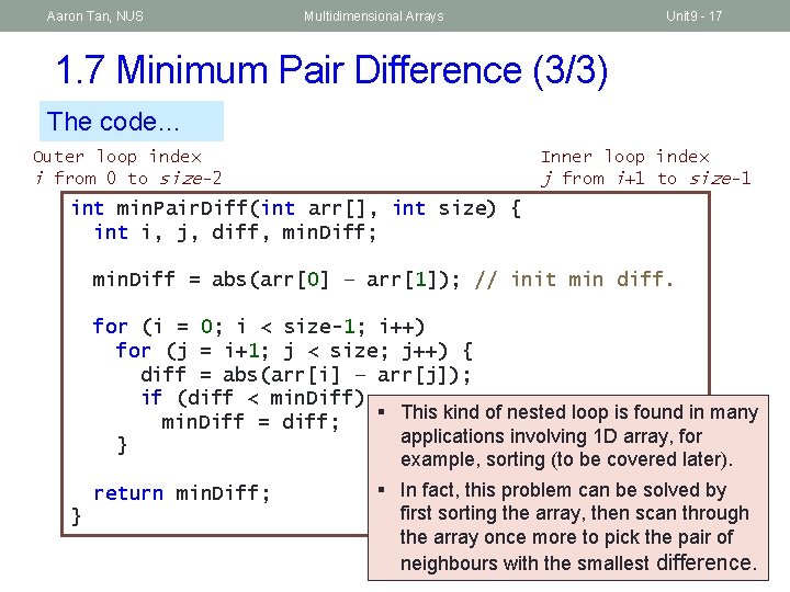 Aaron Tan, NUS Multidimensional Arrays Unit 9 - 17 1. 7 Minimum Pair Difference