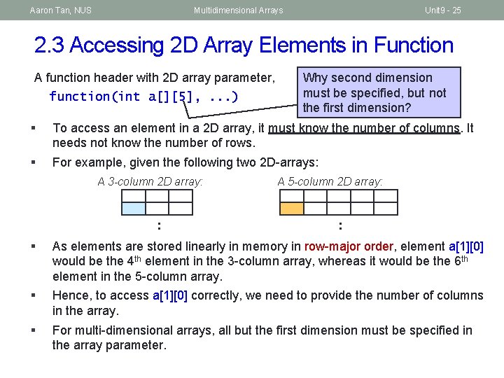Aaron Tan, NUS Multidimensional Arrays Unit 9 - 25 2. 3 Accessing 2 D
