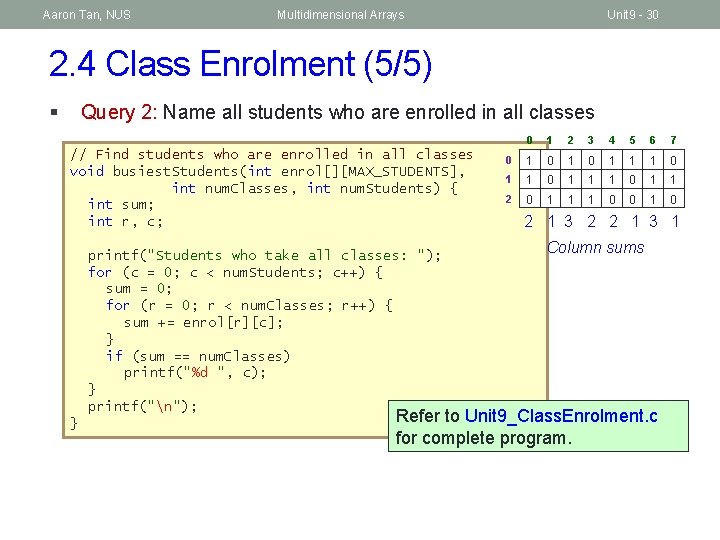 Aaron Tan, NUS Multidimensional Arrays Unit 9 - 30 2. 4 Class Enrolment (5/5)