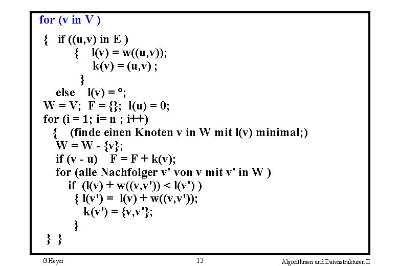 for (v in V ) { if ((u, v) in E ) { l(v)