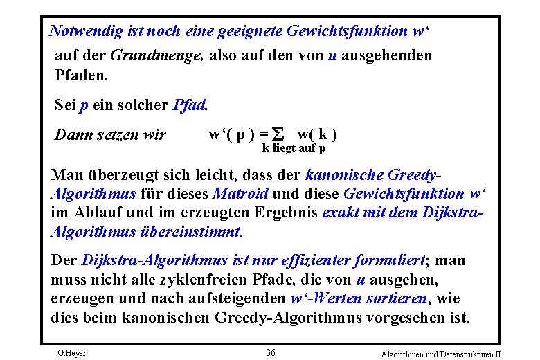Notwendig ist noch eine geeignete Gewichtsfunktion w‘ auf der Grundmenge, also auf den von