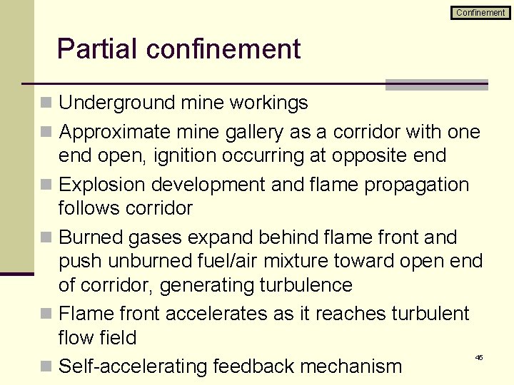 Confinement Partial confinement n Underground mine workings n Approximate mine gallery as a corridor