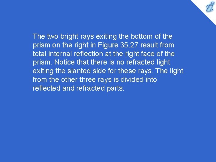 The two bright rays exiting the bottom of the prism on the right in