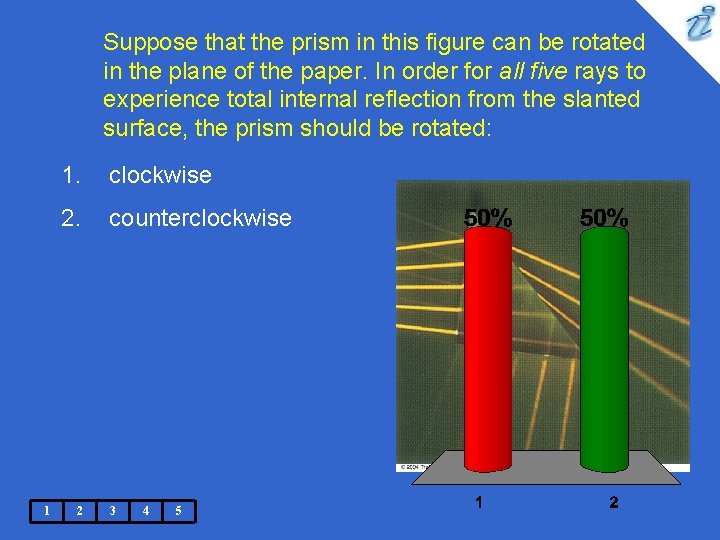 Suppose that the prism in this figure can be rotated in the plane of