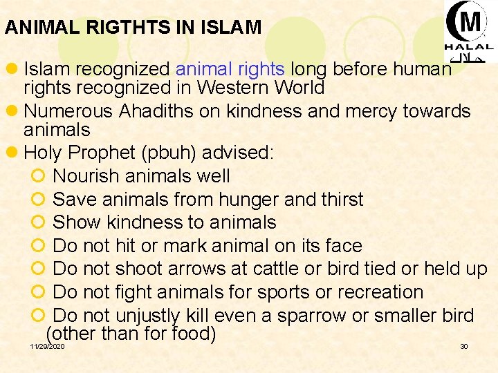 ANIMAL RIGTHTS IN ISLAM l Islam recognized animal rights long before human rights recognized