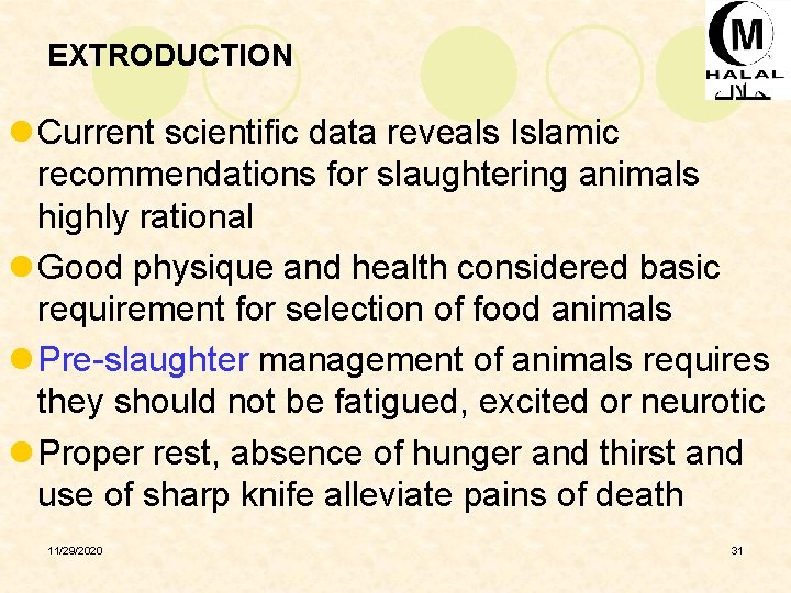 EXTRODUCTION l Current scientific data reveals Islamic recommendations for slaughtering animals highly rational l