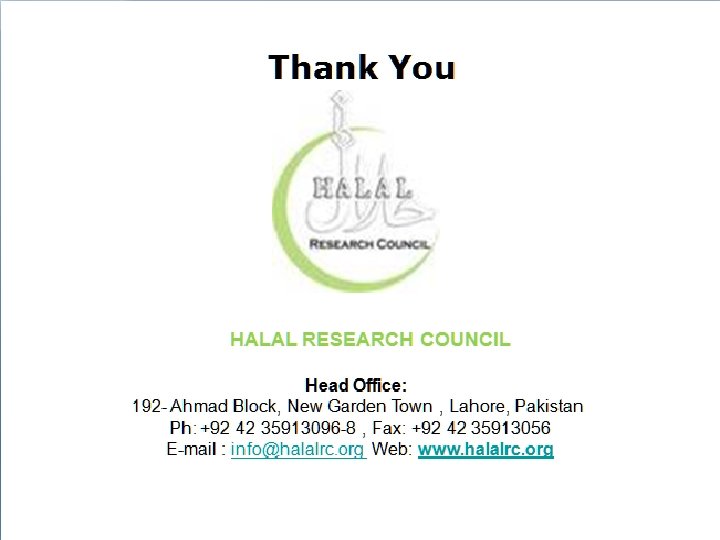  Thank You HALAL RESEARCH COUNCIL Head Office: 192 - Ahmad Block, New Garden