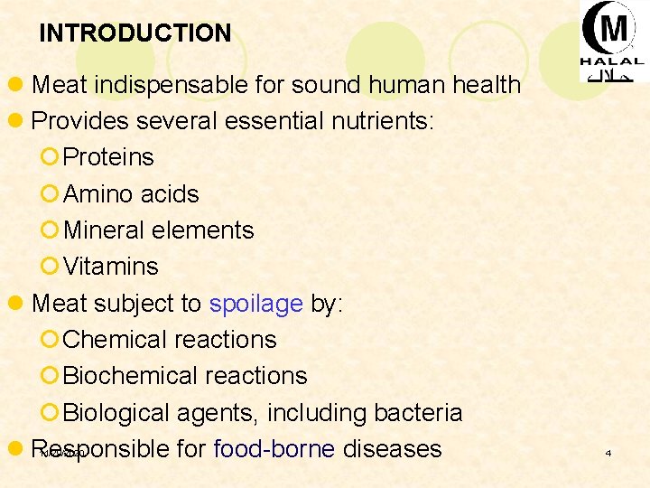 INTRODUCTION l Meat indispensable for sound human health l Provides several essential nutrients: ¡Proteins