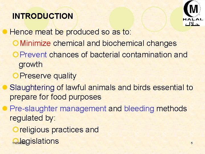 INTRODUCTION l Hence meat be produced so as to: ¡Minimize chemical and biochemical changes
