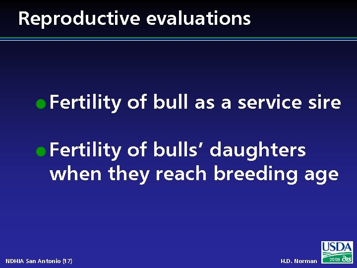 Reproductive evaluations l Fertility of bull as a service sire l Fertility of bulls’