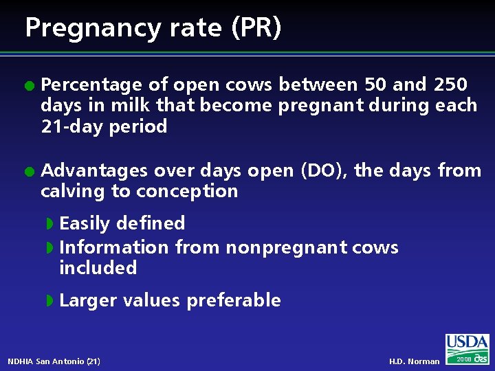 Pregnancy rate (PR) l l Percentage of open cows between 50 and 250 days