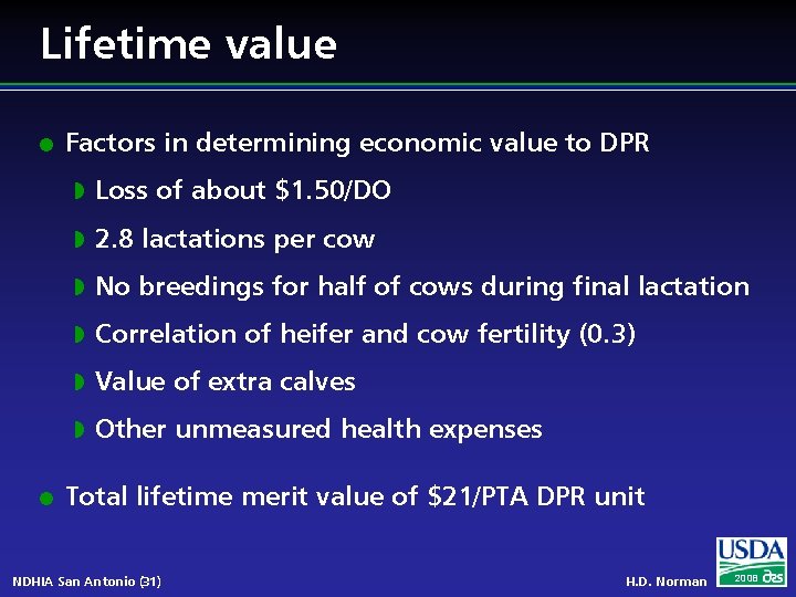Lifetime value l l Factors in determining economic value to DPR w Loss of