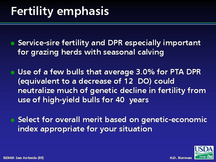 Fertility emphasis l l l Service-sire fertility and DPR especially important for grazing herds