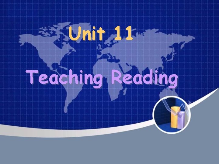Unit 11 Teaching Reading 