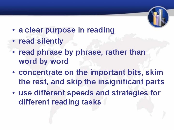  • a clear purpose in reading • read silently • read phrase by