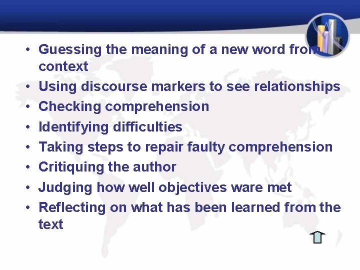  • Guessing the meaning of a new word from context • Using discourse