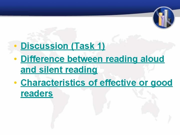  • Discussion (Task 1) • Difference between reading aloud and silent reading •