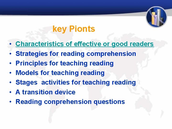 key Pionts • • Characteristics of effective or good readers Strategies for reading comprehension