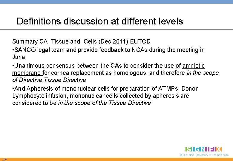 Definitions discussion at different levels Summary CA Tissue and Cells (Dec 2011)-EUTCD • SANCO