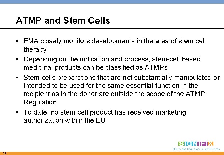ATMP and Stem Cells • EMA closely monitors developments in the area of stem