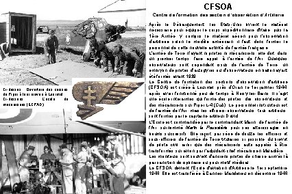 CFSOA Centre de formation des section d’observation d’Artillerie Ci-dessus : Ouverture des caisses de