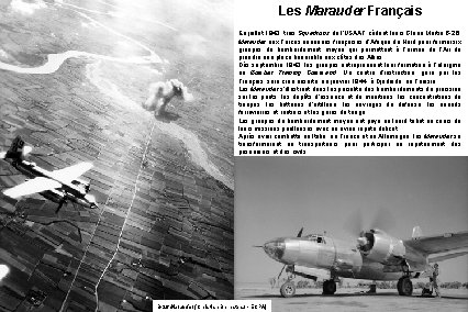 Les Marauder Français En juillet 1943, trois Squadrons de l’USAAF cèdent leurs Glenn Martin