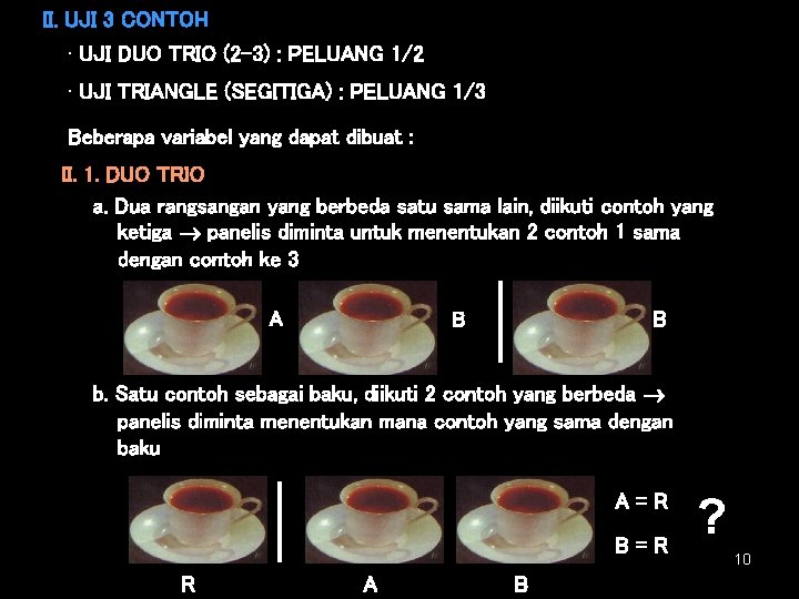 A UJI PEMBEDAAN DIFFERENCE TEST B UJI PEMILIHAN